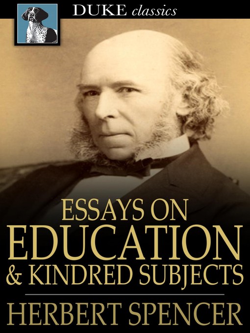 Title details for Essays on Education and Kindred Subjects by Herbert Spencer - Available